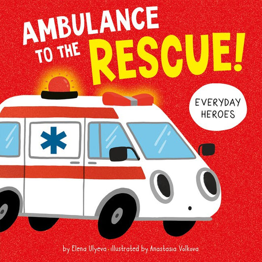 Ambulance to the Rescue! by Elena Ulyeva