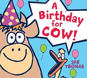 A Birthday for Cow!