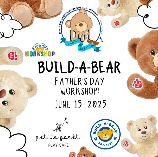 Build-A-Bear Father's Day Workshop: JUNE 15